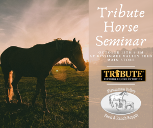 Tribute Horse Seminar at Kissimmee Valley Feed on Oct. 13th at 6 pm