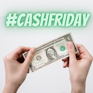 #cashfriday